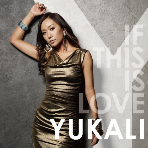 YUKALI_-_If_This_Is_Love.jpg